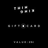 Thin King Carte Cadeau