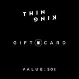 Thin King Carte Cadeau